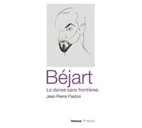 Bejart, la danse sans frontieres - Jean-Pierre Pastori - In Folio - Poche - Monographie