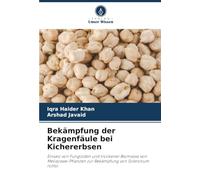 Bekämpfung der Kragenfäule bei Kichererbsen: Einsatz von Fungiziden und trockener Biomasse von Meliaceae-Pflanzen zur Bekämpfung von Sclerotium rolfsii