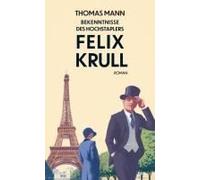 Bekenntnisse Des Hochstaplers Felix Krull