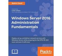 Windows Server 2016 Administration Fundamentals
