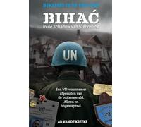 Beklemd in de enclave: Bihać, in de schaduw van Srebrenica
