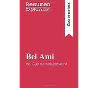 Bel Ami De Guy De Maupassant (Guía De Lectura)
