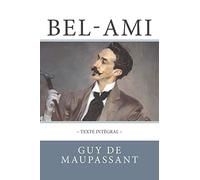 Bel-Ami de Maupassant, en texte intégral