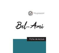 Bel-Ami de Maupassant (fiche de lecture et analyse complète de l'oeuvre)