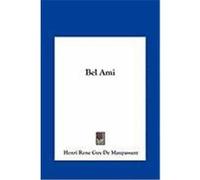 Bel Ami de Maupassant, Guy (Auteur)