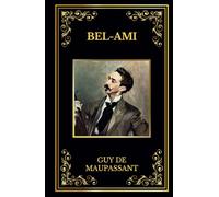 Bel-Ami: Edition collector intégrale