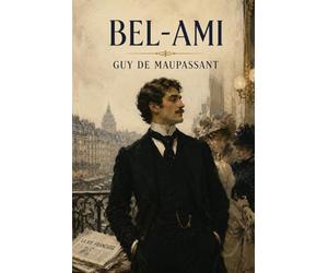 Bel-Ami: Édition pour lecture confortable