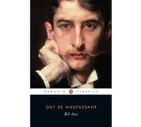 Bel Ami Guy De Maupassant (Auteur)
