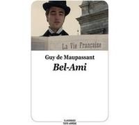 Bel-Ami Guy de Maupassant (Auteur), Xavier-Laurent Petit (Adapté)