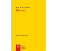 Bel-Ami - Guy de Maupassant - Classiques Garnier - broché - Roman