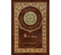 Bel-Ami (Royal Collector's Edition) (Case Laminate Hardcover with Jacket)
