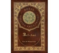 Bel-Ami (Royal Collector's Edition) (Case Laminate Hardcover With Jacket)