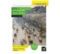 Bel-Ami - Suivi D'un Dossier Thématique "Informer, S'informer, Déformer
