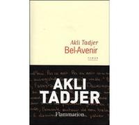 Bel-Avenir - Akli Tadjer - Flammarion - broché - Roman