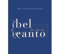 Bel Canto Annotated Edition
