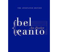 Bel Canto: Annotated Edition