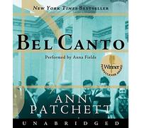 (BEL CANTO ) BY Patchett, Ann (Author) Compact Disc Published on (09 , 2007)