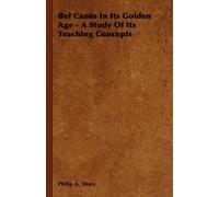 Bel Canto In Its Golden Age - A Study Of Its Teaching Concepts