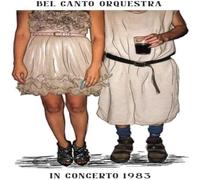 Bel Canto Orquestra - In Concerto 1983