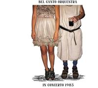 Bel Canto Orquestra - In Concerto 1983 [Vinyl Lp]