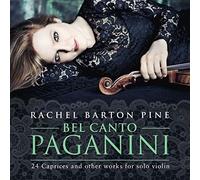 Nicolo Paganini / Rachel Barton Pine – Bel Canto: 24 Caprices pour violon seul – CD – Integral