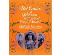 Bel Canto, Theorical And Pratical Method