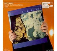 BEL CANTO - White Out Conditions