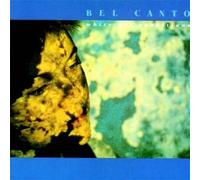 Bel Canto - White Out Conditions