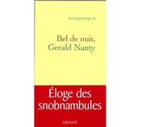 Bel de nuit Gerald Nanty - Elisabeth Quin - Grasset - broché - Beau livre