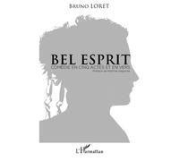 Bel esprit Comédie en cinq actes et en vers - Bruno Loret - L'harmattan - broché - Théâtre