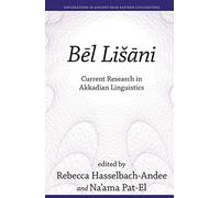 Bel Lisani: Current Research in Akkadian Linguistics