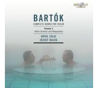 Bela Bartok Bartok: Complete Works for Violin: Violin Sonatas and Rhapsodie (CD)