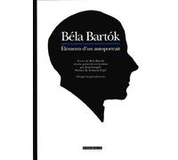 Béla Bartok - Eléments D'un Autoportrait, Édition Bilingue Hongrois-Français