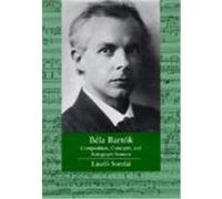 Bela Bartok, ERNEST BLOCH LECTURES IN MUSIC Laszlo Somfai (Auteur)