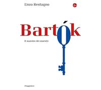 Bela Bartok. Il maestro dei maestri