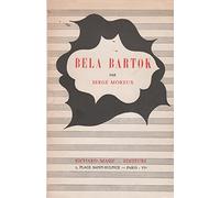Bela Bartok : Par Serge Moreux