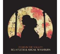 Béla Fleck & Abigail Washburn Echo in the Valley (Vinyl) 12" Album