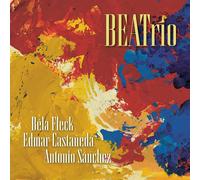Béla Fleck - Edmar Castañeda - Antonio Sánchez - Béla Fleck-Edmar Castañeda-Antonio Sánchez-BEATrio