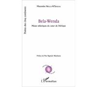 Bela-Wenda Muses telluriques du coeur de l'Afrique - Mutombo Nkulu N'Sengha - L'harmattan - broché - Poésie