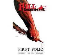 Belanger, Andy - Kill Shakespeare: First Folio