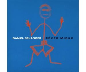 Belanger, Daniel - Rever Mieux