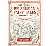 Belarusian Fairy Tales Coloring Book for Kids Ages 4-8: Bilingual Belarusian-English Folk Stories with Cute Animal Characters