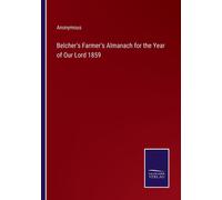 Belcher's Farmer's Almanach For The Year Of Our Lord 1859