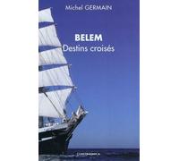 Belem destins croises Destins croisés - Michel Germain - Economica - broché - Récit