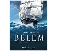 Belem - Tome 1 - Le Temps Des Naufrageurs