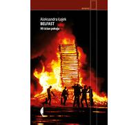 Belfast - Aleksandra Łojek (littérature, non-fiction, reportage en polonais)