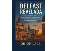 Belfast Revelada: Guía de viaje 2025-2026 a las principales atracciones, secretos ocultos, gastronomía local y experiencias culturales