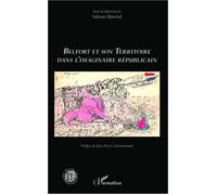 Belfort et son territoire dans l'imaginaire républicain - Sidonie Marchal - L'harmattan - broché - Monographie