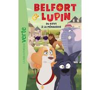 Belfort & Lupin, Tome 03 - Du rififi à la Ménagerie