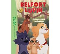 Belfort & Lupin, Tome 04 - Une marmotte en détresse